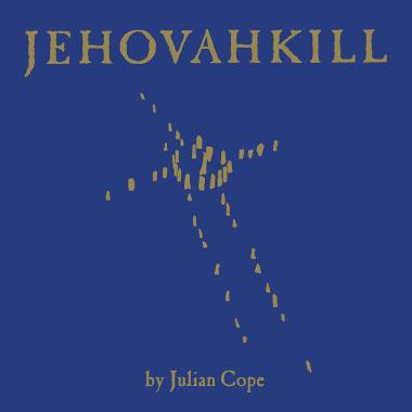 Julian Cope -  Jehovahkill